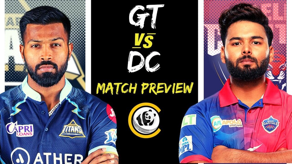 GT v DC: IPL  MATCH 10, PREVIEW & PREDICTION
