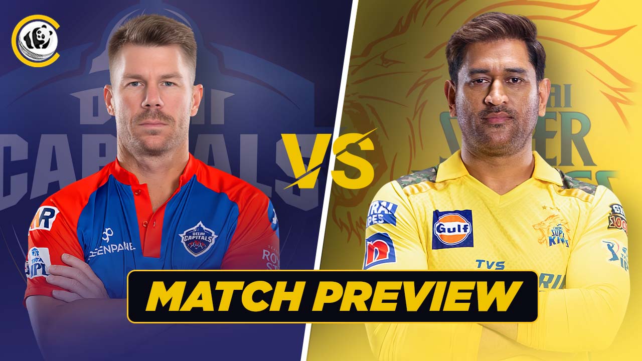 IPL 2023 MATCH PREVIEW: CSK v DC