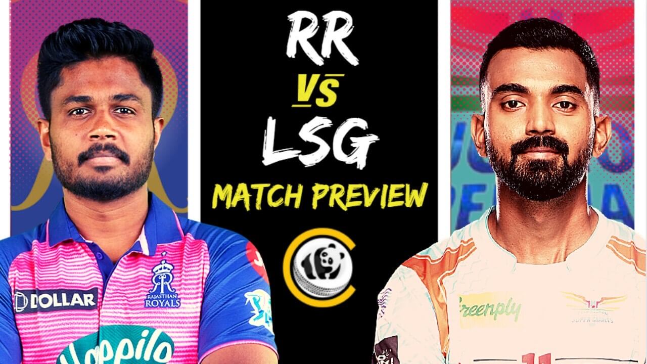 LSG v RR: IPL MATCH 63 PREVIEW